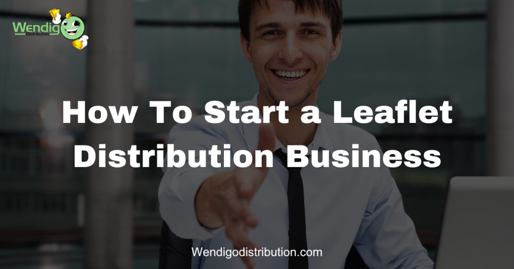 How To Start a Leaflet Distribution Business